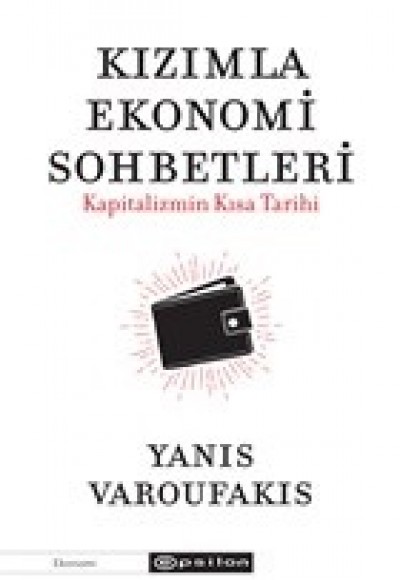 Kızımla Ekonomi Sohbetleri - Kapitalizmin Kısa Tarihi Kızımla Ekonomi Sohbetleri - Kapitalizmin Kısa Tarihi
