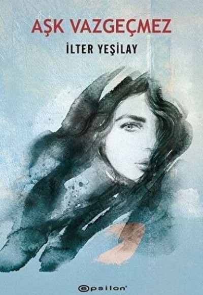 Aşk Vazgeçmez Aşk Vazgeçmez