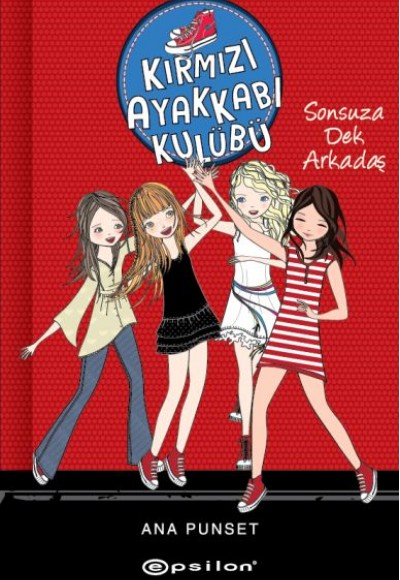 Sonsuza Dek Arkadaş - Kırmızı Ayakkabı Kulübü Sonsuza Dek Arkadaş - Kırmızı Ayakkabı Kulübü
