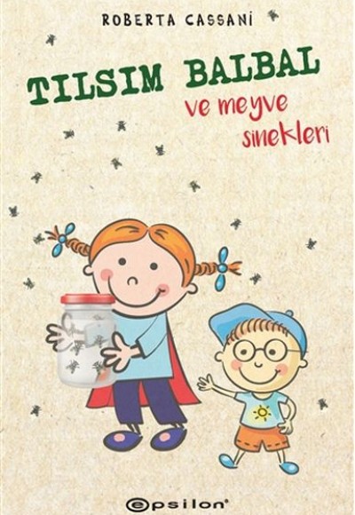 Tılsım Balbal ve Meyve Sinekleri Tılsım Balbal ve Meyve Sinekleri