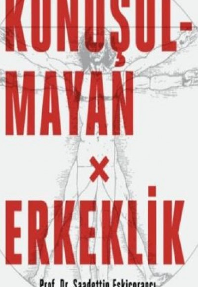 Konuşulmayan Erkeklik