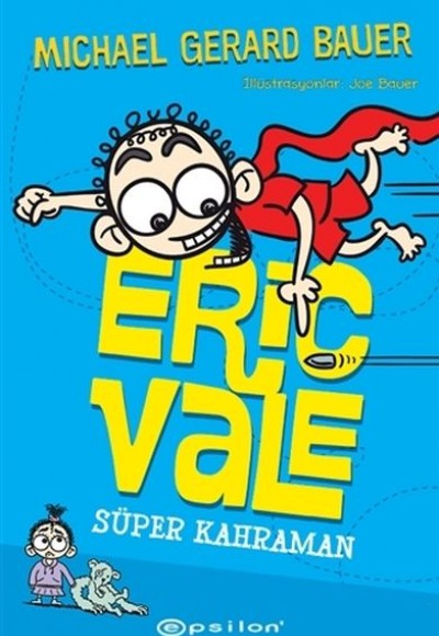 Süper Kahraman - Eric Vale Süper Kahraman - Eric Vale