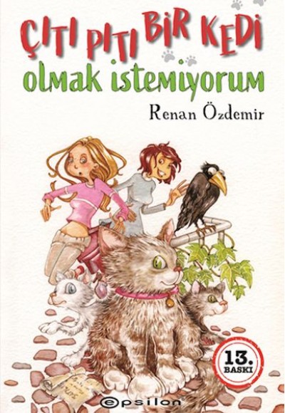 Çıtı Pıtı Bir Kedi Olmak İstemiyorum Çıtı Pıtı Bir Kedi Olmak İstemiyorum