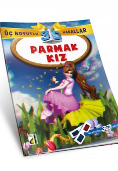 Üç Boyutlu Masallar - Parmak Kız (3D Gözlük ile) Üç Boyutlu Masallar - Parmak Kız (3D Gözlük ile)