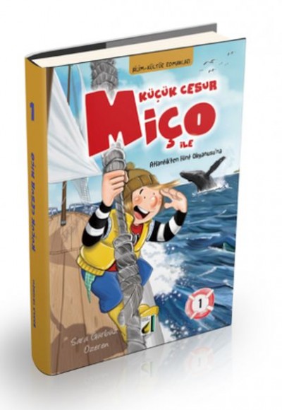 Küçük Cesur Miço ile Atlantik'ten Hint Okyanusu'na - 1 Küçük Cesur Miço ile Atlantik'ten Hint Okyanusu'na - 1