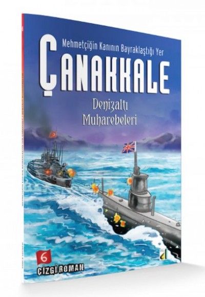 Mehmetçiğin Kanının Bayraklaştığı Yer Çanakkale 6 - Denizaltı Muharebeleri Mehmetçiğin Kanının Bayraklaştığı Yer Çanakkale 6 - Denizaltı Muharebeleri