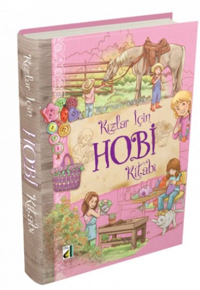 Beceri Temelli Aktiviteler - Kızlar İçin Hobi Kitabı Beceri Temelli Aktiviteler - Kızlar İçin Hobi Kitabı