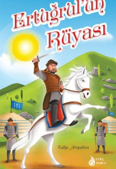 Ertuğrul’un Rüyası Ertuğrul’un Rüyası