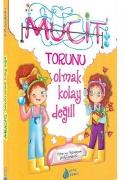 Mucit Torunu Olmak Kolay Değil Mucit Torunu Olmak Kolay Değil