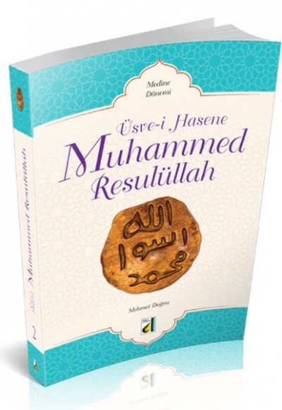 Üsve-i Hasene Muhammed Resulüllah 2 - Medine Dönemi Üsve-i Hasene Muhammed Resulüllah 2 - Medine Dönemi