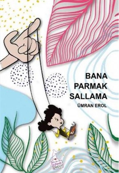 Bana Parmak Sallama Bana Parmak Sallama