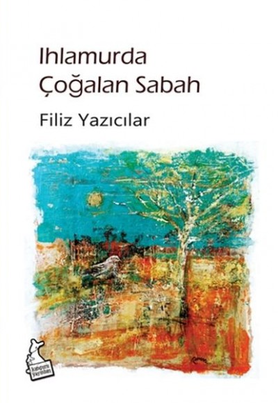 Ihlamurda Çoğalan Sabah Ihlamurda Çoğalan Sabah