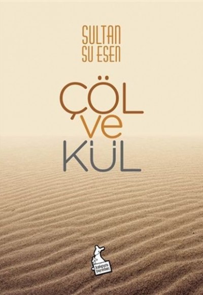 Çöl ve Kül Çöl ve Kül