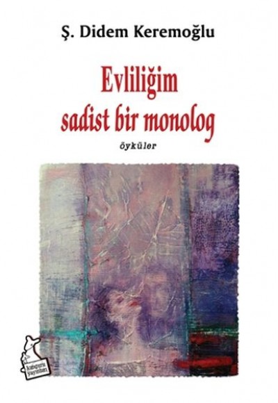 Evliliğim Sadist Bir Monolog Evliliğim Sadist Bir Monolog