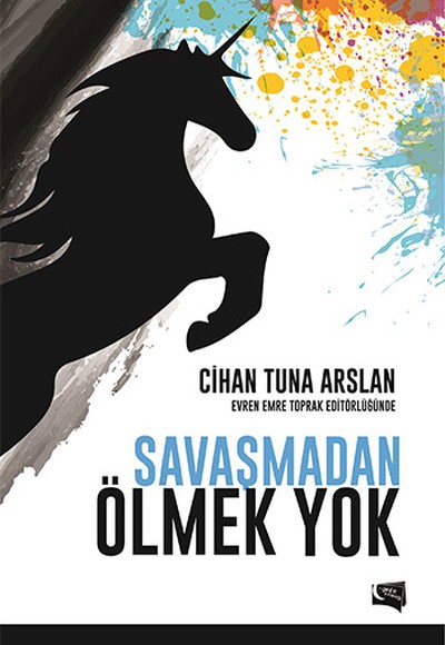 Savaşmadan Ölmek Yok Savaşmadan Ölmek Yok