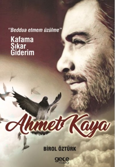 Ahmet Kaya - Kafama Sıkar Giderim Ahmet Kaya - Kafama Sıkar Giderim