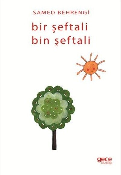 Bir Şeftali Bin Şeftali Bir Şeftali Bin Şeftali