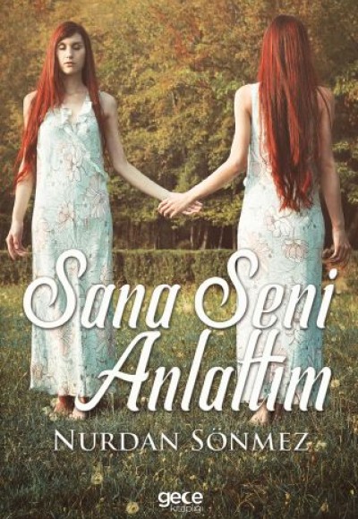 Sana Seni Anlattım Sana Seni Anlattım
