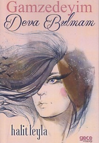 Gamzedeyim Deva Bulmam Gamzedeyim Deva Bulmam