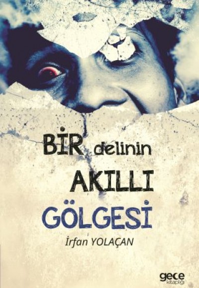 Bir Delinin Akıllı Gölgesi Bir Delinin Akıllı Gölgesi