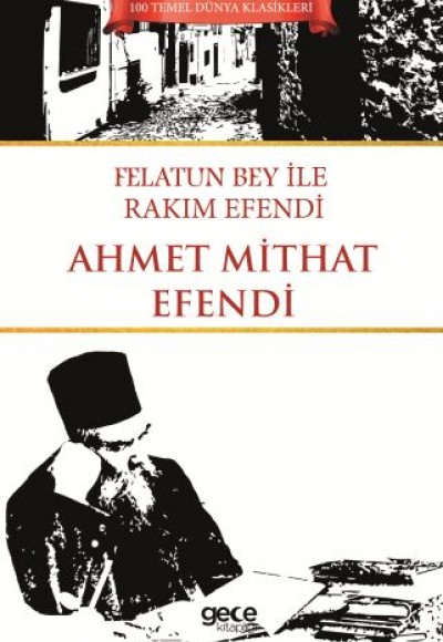 Felatun Bey İle Rakım Efendi Felatun Bey İle Rakım Efendi