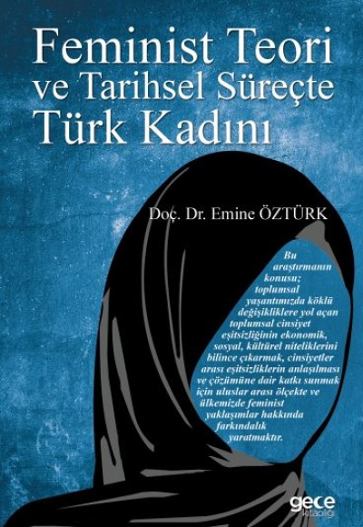 Feminist Teori ve Tarihsel Süreçte Türk Kadını Feminist Teori ve Tarihsel Süreçte Türk Kadını