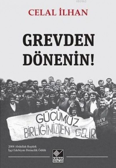 Grevden Dönenin! Grevden Dönenin!