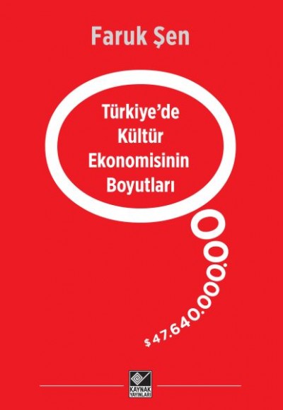 Türkiye’de Kültür Ekonomisinin Boyutları Türkiye’de Kültür Ekonomisinin Boyutları