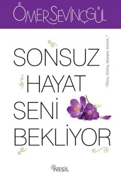 Sonsuz Hayat Seni Bekliyor Sonsuz Hayat Seni Bekliyor