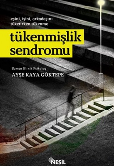 Tükenmişlik Sendromu Tükenmişlik Sendromu