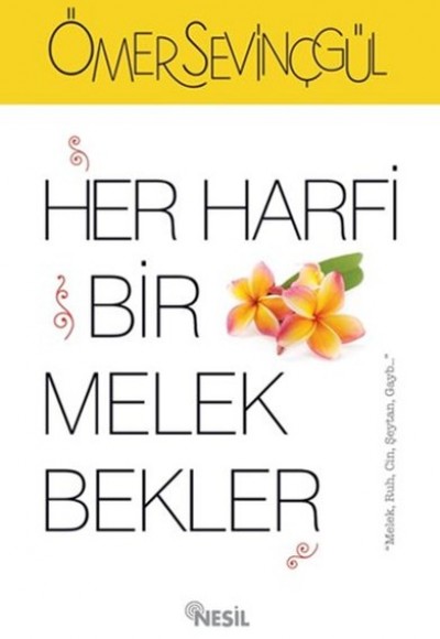 Her Harfi Bir Melek Bekler Her Harfi Bir Melek Bekler