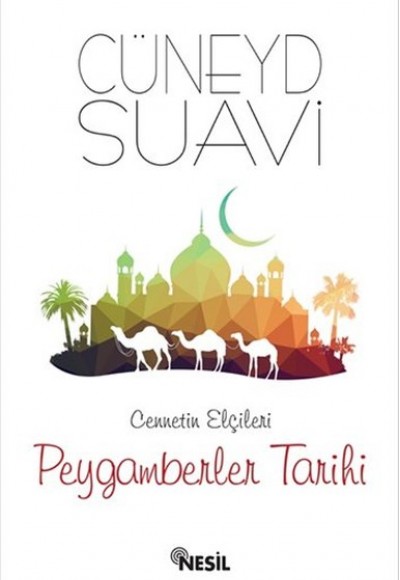 Cennetin Elçileri Peygamberler Tarihi Cennetin Elçileri Peygamberler Tarihi