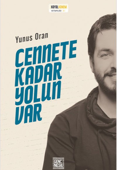 Cennete Kadar Yolun Var Cennete Kadar Yolun Var