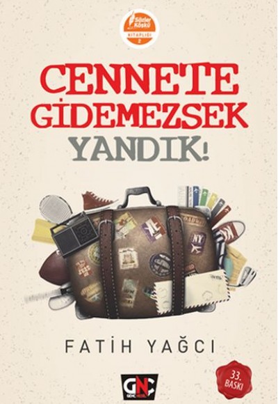Cennete Gidemezsek Yandık! Cennete Gidemezsek Yandık!