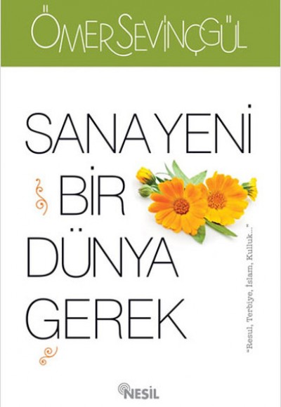 Sana Yeni Bir Dünya Gerek Sana Yeni Bir Dünya Gerek