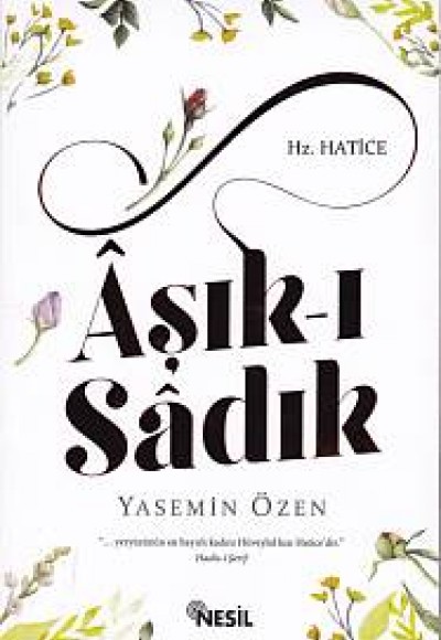 Aşkı Sadık - Hz. Hatice Aşkı Sadık - Hz. Hatice