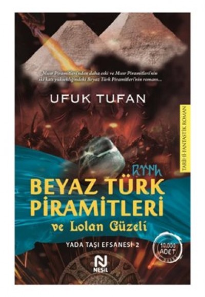 Beyaz Türk Piramitleri ve Lolan Güzeli Beyaz Türk Piramitleri ve Lolan Güzeli