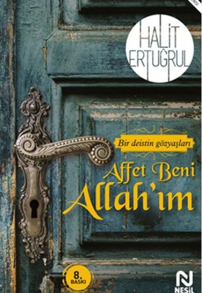 Affet Beni Allahım - Bir Deistin Gözyaşları Affet Beni Allahım - Bir Deistin Gözyaşları