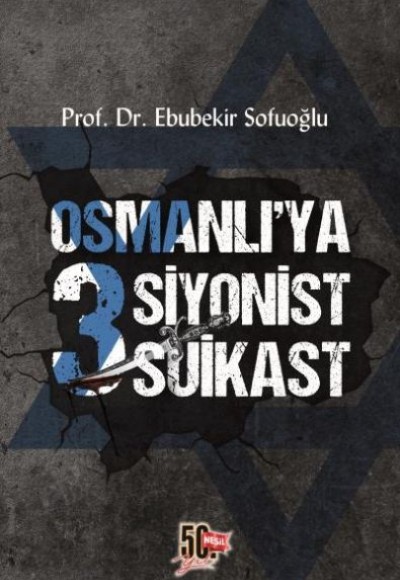 Osmanlı'ya 3 Siyonist Suikast