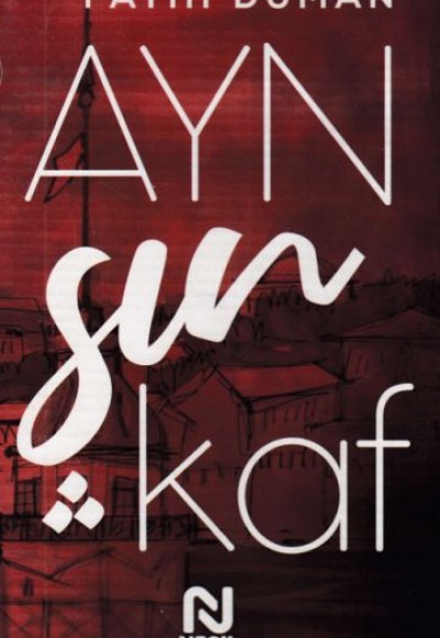 Ayn Şın Kaf - Aşk Serisi Ayn Şın Kaf - Aşk Serisi