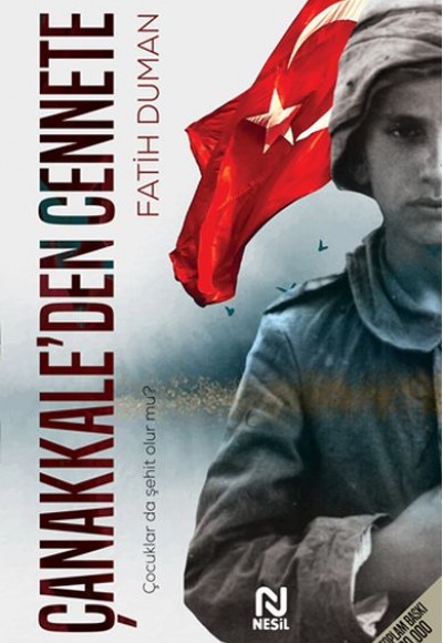 Çanakkale’den Cennete - Çocuklar da Şehit Olur mu? Çanakkale’den Cennete - Çocuklar da Şehit Olur mu?