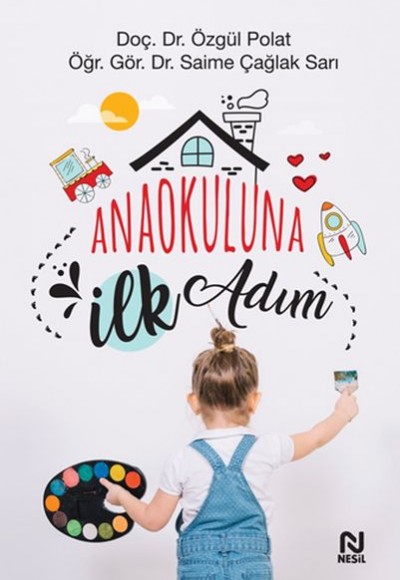 Anaokuluna İlk Adım Anaokuluna İlk Adım