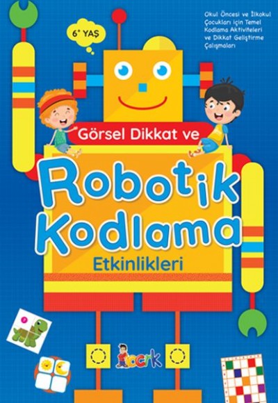Görsel Dikkat ve Robotik Kodlama Etkinlikleri Görsel Dikkat ve Robotik Kodlama Etkinlikleri