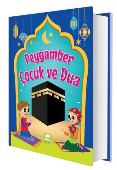 Peygamber Çocuk ve Dua Peygamber Çocuk ve Dua