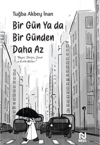 Bir Gün Ya da Bir Günden Daha Az Bir Gün Ya da Bir Günden Daha Az
