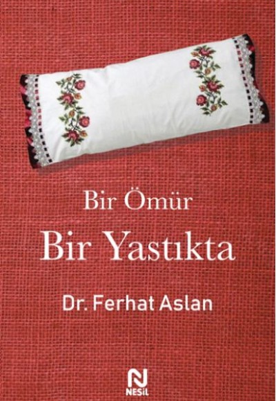 Bir Ömür Bir Yastıkta