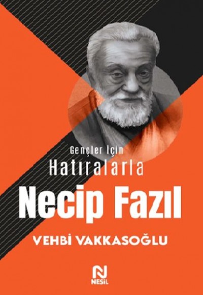 Gençler İçin Hatıralarla Necip Fazıl Gençler İçin Hatıralarla Necip Fazıl