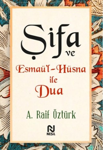 Şifa ve Esmaü’l-Hüsna ile Dua Şifa ve Esmaü’l-Hüsna ile Dua
