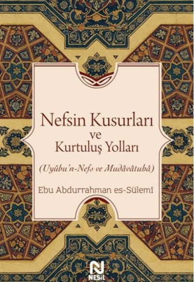 Nefsin Kusurları ve Kurtuluş Yolları