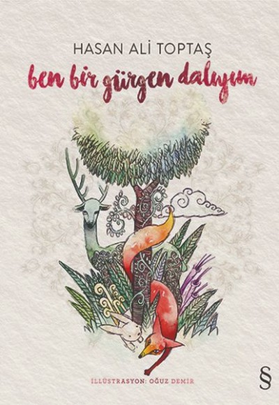 Ben Bir Gürgen Dalıyım - Ciltli Ben Bir Gürgen Dalıyım - Ciltli